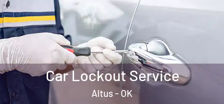 Car Lockout Service Altus - OK