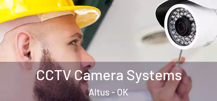CCTV Camera Systems Altus - OK