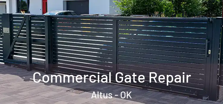 Commercial Gate Repair Altus - OK
