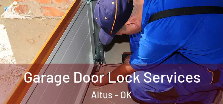 Garage Door Lock Services Altus - OK