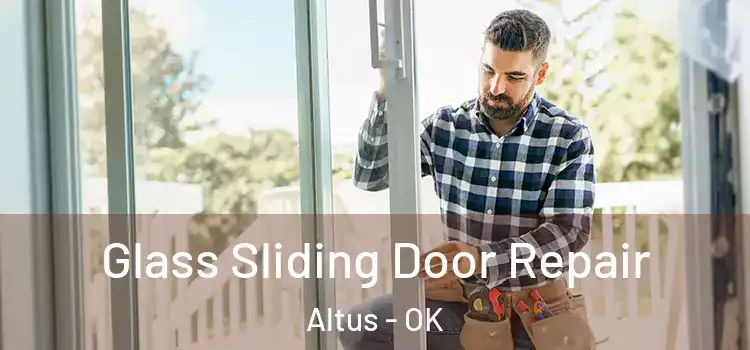 Glass Sliding Door Repair Altus - OK