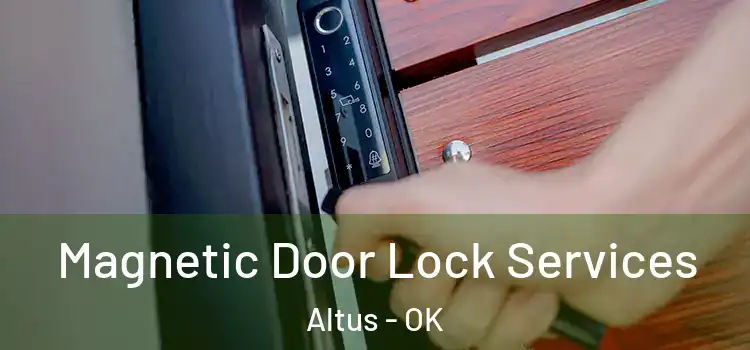 Magnetic Door Lock Services Altus - OK