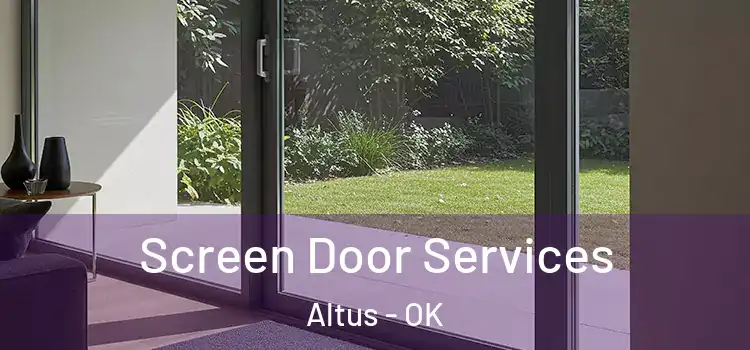 Screen Door Services Altus - OK