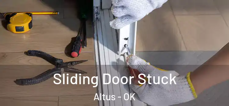 Sliding Door Stuck Altus - OK
