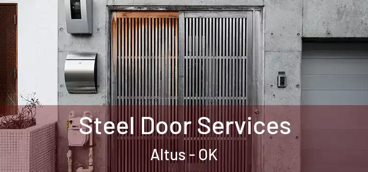 Steel Door Services Altus - OK